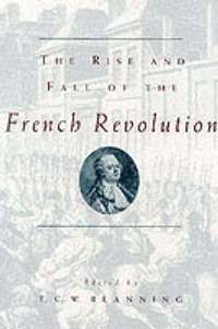 bokomslag The Rise and Fall of the French Revolution