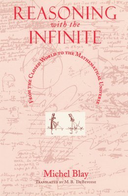 Michel Blay - Reasoning with the Infinite, Häftad. Tillgänglighet: Tillfälligt slut