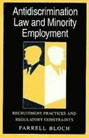 Farrell Bloch - Antidiscrimination Law and Minority Employment, Inbunden