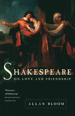 Shakespeare on Love and Friendship 1