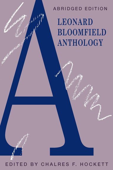 Leonard Bloomfield, Charles F. Hockett - Leonard Bloomfield Anthology, Häftad