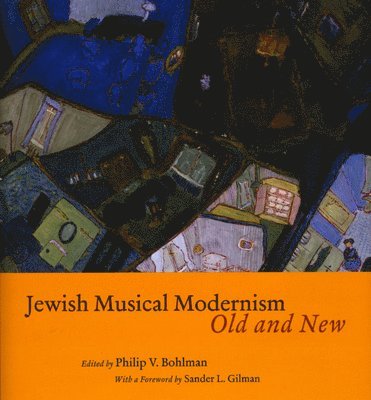 bokomslag Jewish Musical Modernism, Old and New