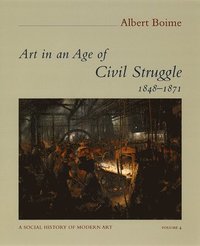 bokomslag Art in an Age of Civil Struggle, 1848-1871