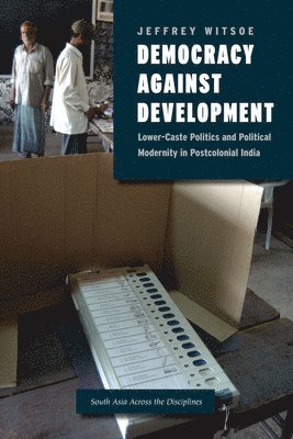 Jeffrey Witsoe - Democracy against Development, Häftad