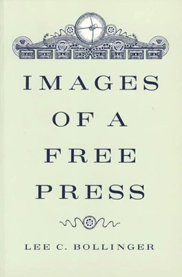 Lee C. Bollinger - Images of a Free Press, Häftad