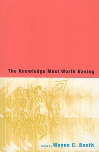 bokomslag The Knowledge Most Worth Having