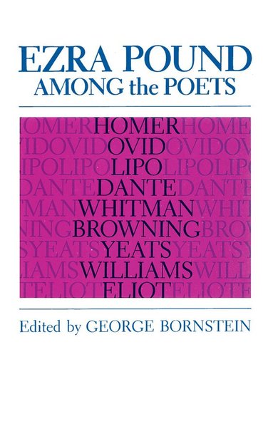 George Bornstein - Ezra Pound among the Poets, Häftad