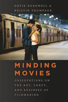 David Bordwell, Kristin Thompson - Minding Movies, Häftad