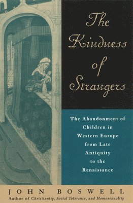 John Boswell - Kindness of Strangers, Häftad