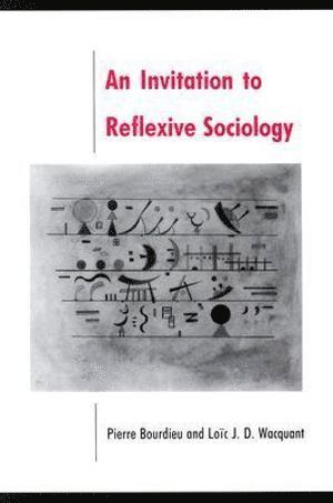 Invitation to Reflexive Sociology 1