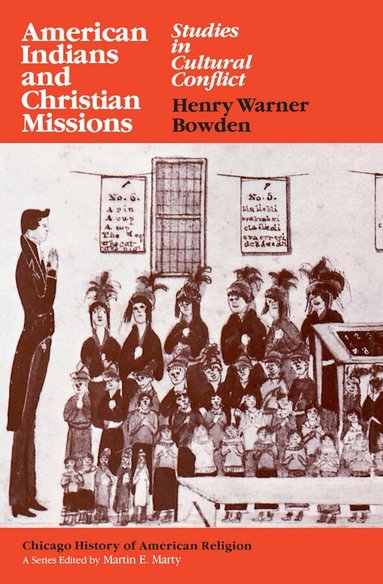 Henry Warner Bowden - American Indians and Christian Missions, Häftad
