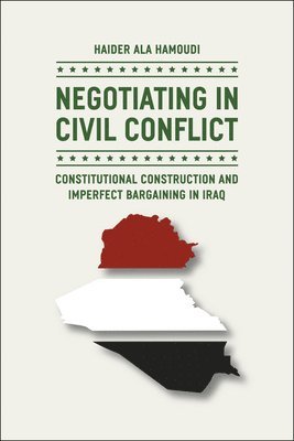 Haider Ala Hamoudi - Negotiating in Civil Conflict, Häftad