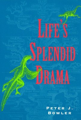 Peter J. Bowler - Life's Splendid Drama, Häftad