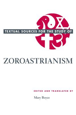 bokomslag Textual Sources for the Study of Zoroastrianism