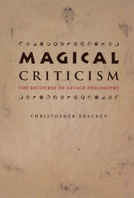 Christopher Bracken - Magical Criticism, Häftad