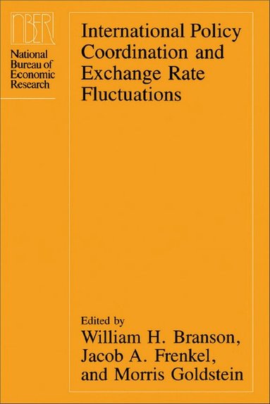 William H. Branson, Jacob A. Frenkel, Morris Goldstein - International Policy Coordination and Exchange Rate Fluctuations, Inbunden
