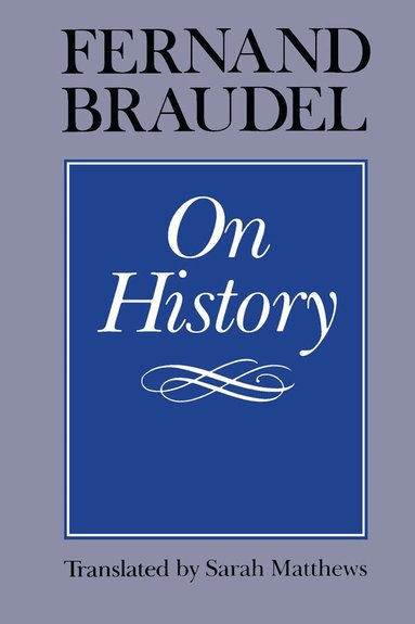 Fernand Braudel - On History, Häftad