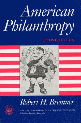 Robert H. Bremner - American Philanthropy, Häftad