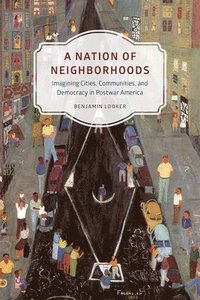 bokomslag A Nation of Neighborhoods