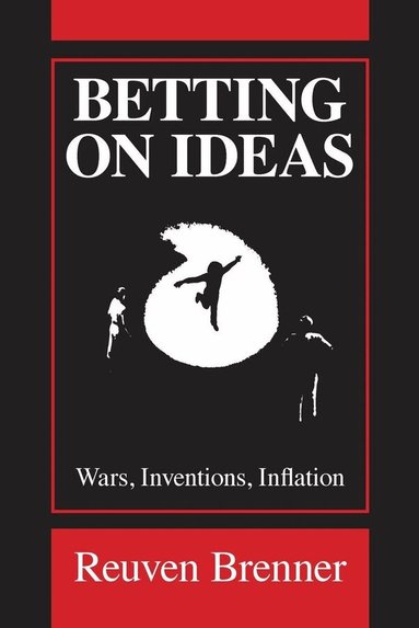 Reuven Brenner - Betting on Ideas, Häftad