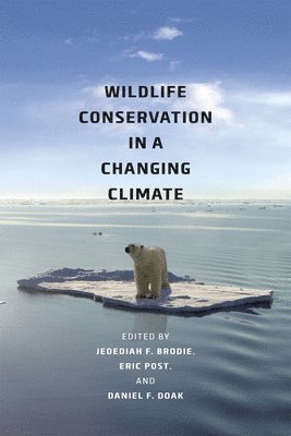 Wildlife Conservation in a Changing Climate 1