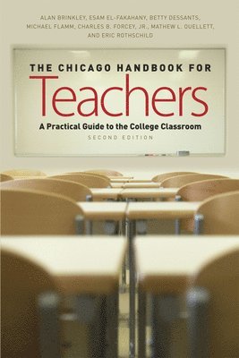 Alan Brinkley, Esam E. El-Fakahany, Betty Dessants, Michael Flamm, Jr. Forcey, Mathew L. Ouellett, Eric Rothschild - Chicago Handbook for Teachers, Häftad