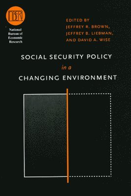 Social Security Policy in a Changing Environment 1