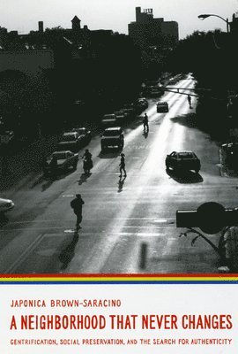 Japonica Brown-Saracino - Neighborhood That Never Changes, Häftad