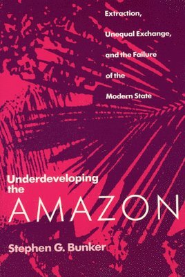 Underdeveloping the Amazon 1