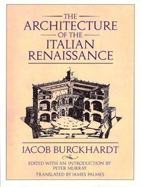bokomslag The Architecture of the Italian Renaissance