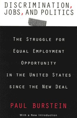 Discrimination, Jobs, and Politics 1