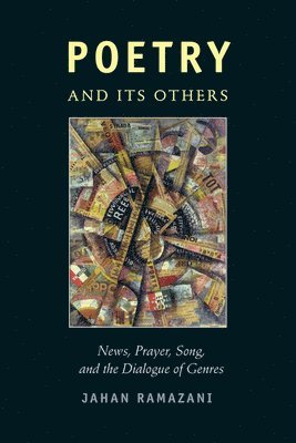 Jahan Ramazani - Poetry and Its Others, Inbunden