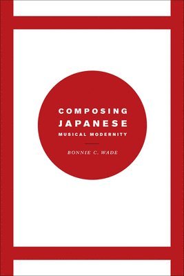 bokomslag Composing Japanese Musical Modernity