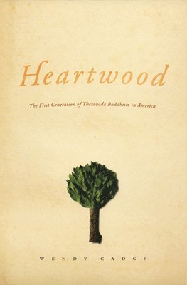 Wendy Cadge - Heartwood, Inbunden