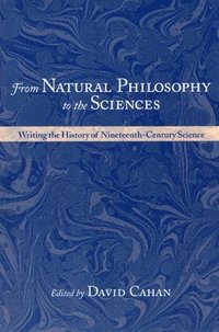 bokomslag From Natural Philosophy to the Sciences