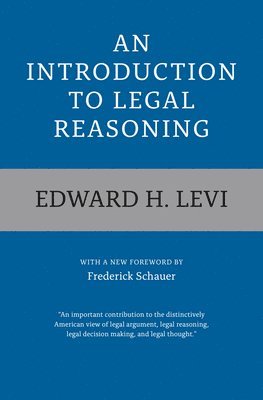 Edward H. Levi, Edward H Levi - Introduction to Legal Reasoning, Häftad