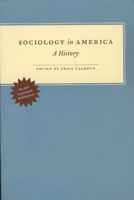 Craig Calhoun - Sociology in America, Häftad