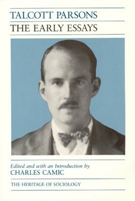 Talcott Parsons, Charles Camic - Early Essays, Inbunden