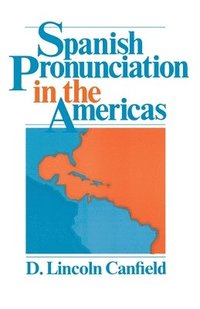 bokomslag Spanish Pronunciation in the Americas