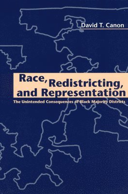 David T. Canon - Race, Redistricting, and Representation, Inbunden