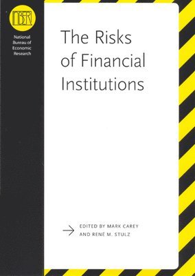 Mark Carey, Rene M. Stulz - Risks of Financial Institutions, Inbunden