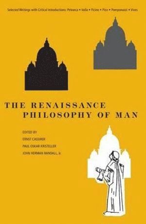 Ernst Cassirer, Paul Oskar Kristeller, John Herman Randall - Renaissance Philosophy of Man, Häftad