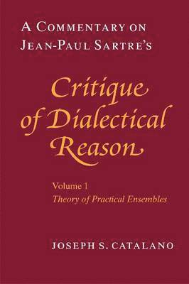 A Commentary on Jean-Paul Sartre's &quot;Critique of Dialectical Reason&quot; 1