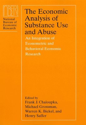 Frank J. Chaloupka, Michael Grossman, Warren K. Bickel, Henry Saffer - Economic Analysis of Substance Use and Abuse, Inbunden