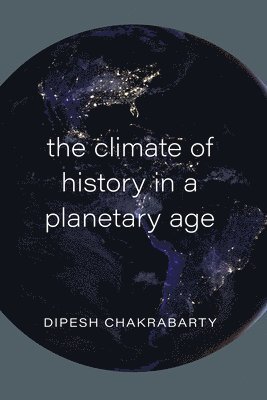 The Climate of History in a Planetary Age 1