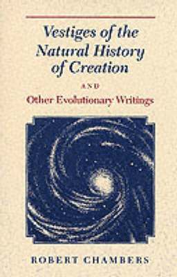 bokomslag Vestiges of the Natural History of Creation and Other Evolutionary Writings