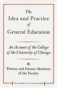 bokomslag The Idea and Practice of General Education