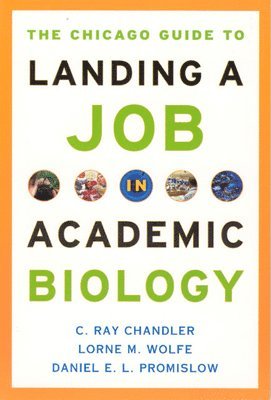 Chicago Guide to Landing a Job in Academic Biology