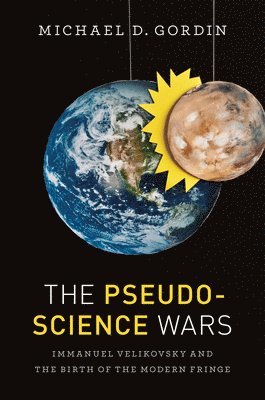 Michael D. Gordin, Michael D Gordin - Pseudoscience Wars, Häftad
