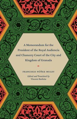 bokomslag A Memorandum for the President of the Royal Audiencia and Chancery Court of the City and Kingdom of Granada